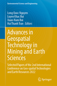 Hardcover Advances in Geospatial Technology in Mining and Earth Sciences: Selected Papers of the 2nd International Conference on Geo-Spatial Technologies and Ea Book