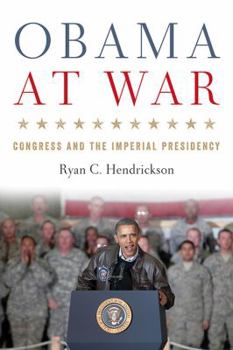 Hardcover Obama at War: Congress and the Imperial Presidency Book