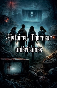 Histoires d'horreur américaines (French Edition)