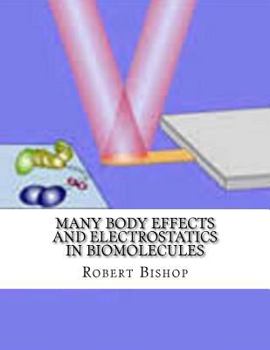 Paperback Many Body Effects and Electrostatics in Biomolecules Book