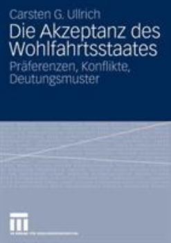 Paperback Die Akzeptanz Des Wohlfahrtsstaates: Präferenzen, Konflikte, Deutungsmuster [German] Book