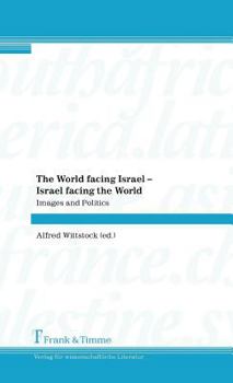 Hardcover The World Facing Israel - Israel Facing the World Book