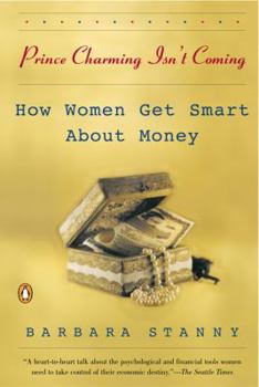 Paperback Prince Charming Isn't Coming: How Women Get Smart About Money Book