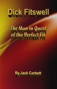 Paperback Dick Fitswell: the Man in Quest of the Perfect Fit Book