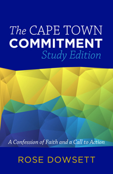 Paperback The Cape Town Commitment: A Confession of Faith and a Call to Action Book