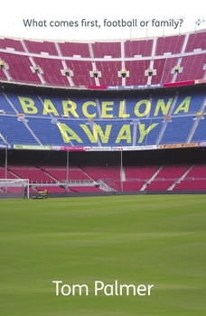 Barcelona Away: What comes first, football or family?
