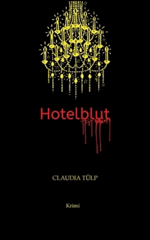 Paperback Hotelblut: Ein neuer Krimi mit Kriminalkomissarin Anke Fleur [German] Book