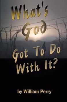 Paperback What's God Got to Do With it Book