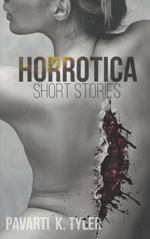 Paperback Horrotica: A Collection of Erotic Horror short stories Book