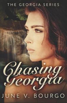 Chasing Georgia - Book #2 of the Georgia