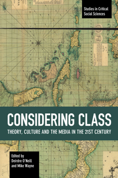 Paperback Considering Class: Theory, Culture and the Media in the 21st Century Book
