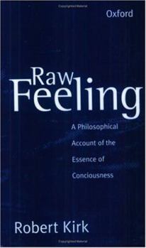 Paperback Raw Feeling: A Philosophical Account of the Essence of Consciousness Book