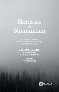 Paperback Horizons of Shamanism: A Triangular Approach to the History and Anthropology of Ecstatic Techniques Book