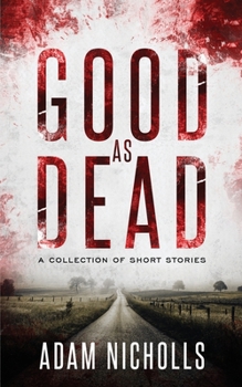 Paperback Good as Dead: A Collection of Short Stories Book