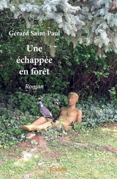 Paperback Une échappée en forêt: Roman [French] Book