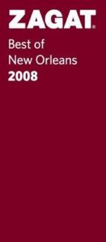 Zagat 2008 Best of New Orleans (Zagatsurvey: New Orleans Restaurants)