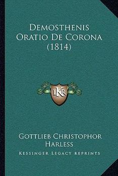 Paperback Demosthenis Oratio De Corona (1814) [Latin] Book