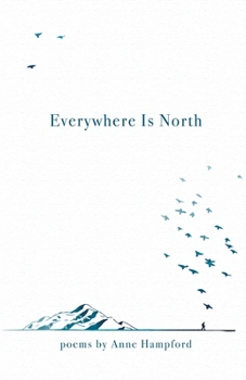 Paperback Everywhere Is North Book