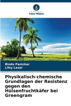 Paperback Physikalisch-chemische Grundlagen der Resistenz gegen den Hülsenfruchtkäfer bei Greengram [German] Book