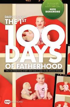 Paperback Dadspirations the 1st 100 Days of Fatherhood. Tips for Parenting Every New Dad and Dad-To-Be Should Know Book