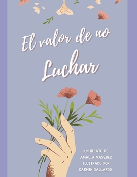 Paperback El valor de no luchar [Spanish] Book