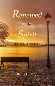 Paperback Renewed by the Spirit: 365 Daily Meditations Book