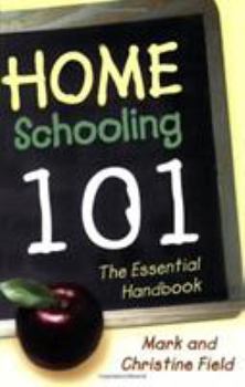 Paperback Homeschooling 101: The Essential Handbook Book