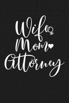 Paperback Wife Mom Attorney: Mom Journal, Diary, Notebook or Gift for Mother Book