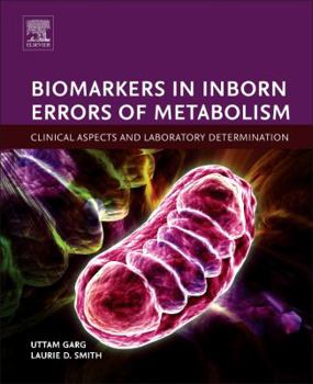 Hardcover Biomarkers in Inborn Errors of Metabolism: Clinical Aspects and Laboratory Determination Book