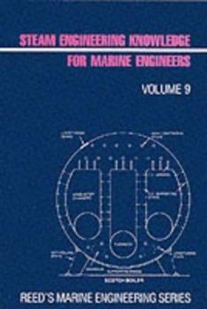 Paperback Vol 9 Reed's Steam Engineering Knowledge for Marine Engineers (Reed's Marine Engineering Series) Book