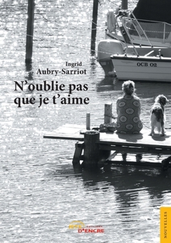 Paperback N'oublie pas que je t'aime [French] Book