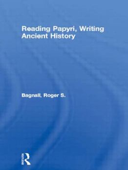 Paperback Reading Papyri, Writing Ancient History Book
