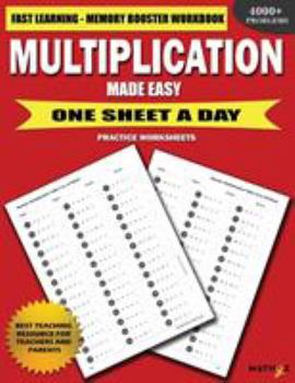 Paperback Multiplication Made Easy: Fast Learning Memory Booster Workbook One Sheet A Day Practice Worksheets Book