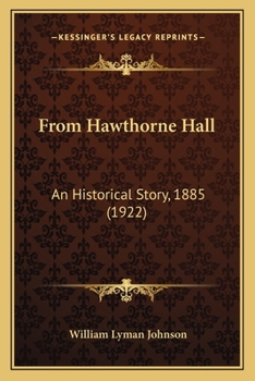 Paperback From Hawthorne Hall: An Historical Story, 1885 (1922) Book