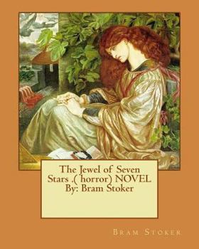 Paperback The Jewel of Seven Stars .( horror) NOVEL By: Bram Stoker Book