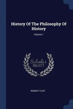 Paperback History Of The Philosophy Of History; Volume 1 Book