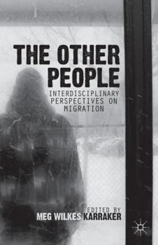 Hardcover The Other People: Interdisciplinary Perspectives on Migration Book