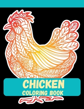Paperback Chicken Coloring Book: Best size (8.5*11) Coloring Book For Adult Book