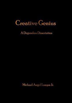 Paperback Creative Genius: A Degreeless Dissertation Book