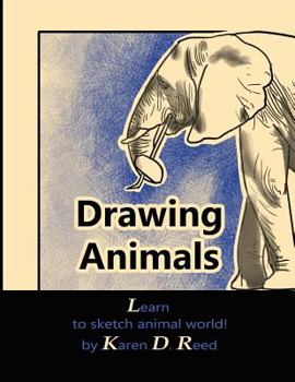 Paperback Drawing Animals: Learn to Sketch Animal World! Book
