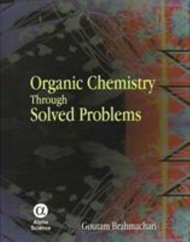 Hardcover Organic Chemistry Through Solved Problems Book