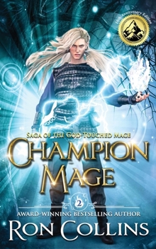 Champion Mage (Saga of the God-Touched Mage)