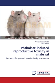 Paperback Phthalate-induced reproductive toxicity in male rat Book