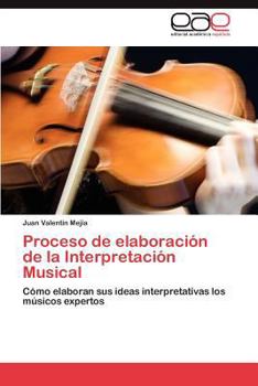 Paperback Proceso de elaboración de la Interpretación Musical [Spanish] Book