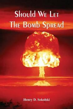 Paperback Should We Let The Bomb Spread Book