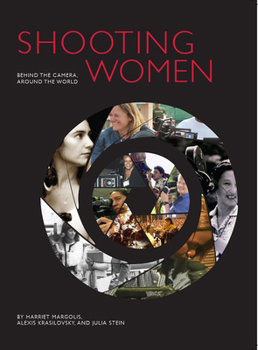 Paperback Shooting Women: Behind the Camera, Around the World Book