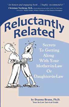 Paperback Reluctantly Related: Secrets to Getting Along with Your Mother-In-Law or Daughter-In-Law Book
