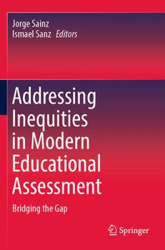 Paperback Addressing Inequities in Modern Educational Assessment: Bridging the Gap Book