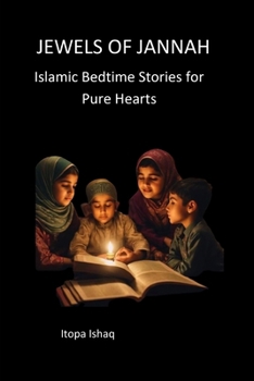 Paperback Jewels of Jannah: Islamic Bedtime Stories for Pure Hearts Book