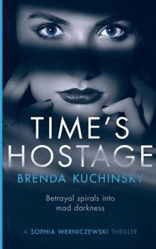 Paperback Time's Hostage: Betrayal Spirals into Mad Darkness Book